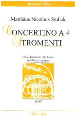 Stulick, Matthäus Nicolaus: Concertino a 4 stromenti für Oboe, Klarinette, Fagott und Bc, Partitur und Stimmen 