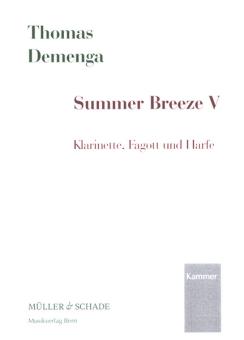 Demenga, Thomas: Summer Breeze V für Klarinette, Fagott und Harfe, Partitur und Stimmen 